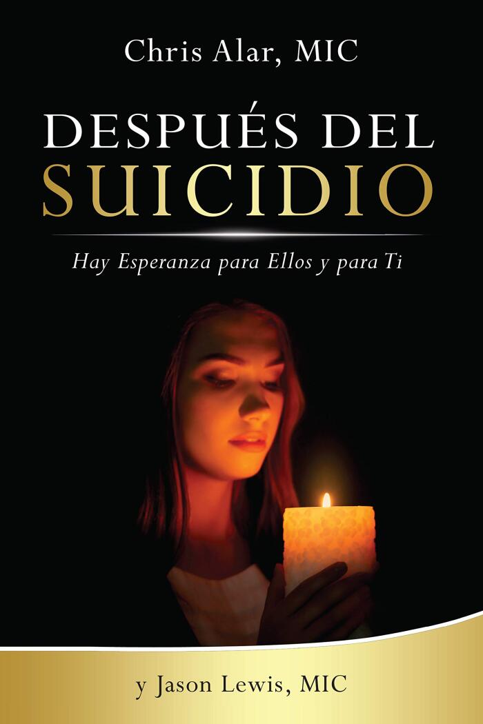 Después del Suicidio: Hay Esperanza para Ellos y para Ti