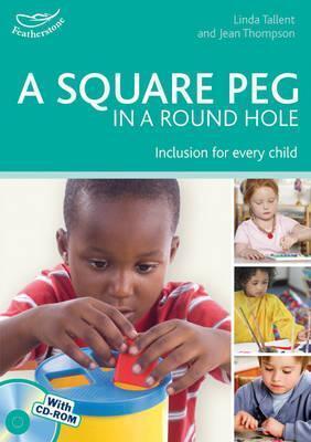 A Square Peg in a Round Hole: Inclusion for Every Child