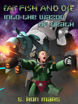 Into The Wazoo of Death
