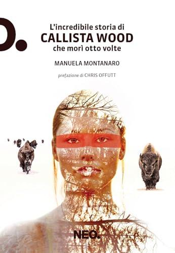 L'incredibile storia di Callista Wood che morì otto volte