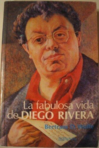 La Fabulosa Vida de Diego Rivera