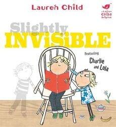 [(Slightly Invisible )] [Author: Lauren Child] [Sep-2011]