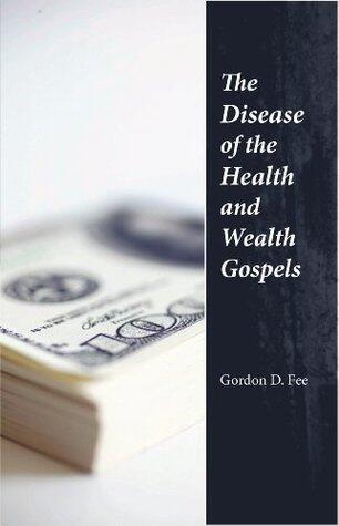 The Disease of the Health and Wealth Gospels