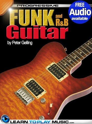 Funk and R&B Guitar Lessons for Beginners: Teach Yourself How to Play Guitar (Free Audio Available)