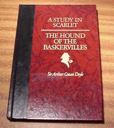 A Study in Scarlet & the Hound of the Baskervilles by Sir Arthur Conan Doyle