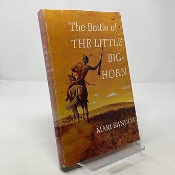 The Battle of The Little Big-Horn