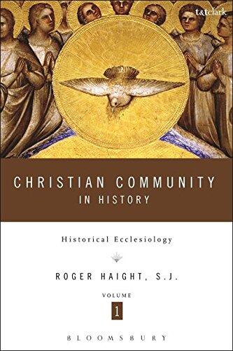 Christian Community in History (Volume 1): Historical Ecclesiology