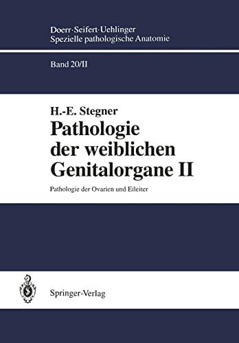 Pathologie der weiblichen Genitalorgane II: Pathologie der Ovarien und Eileiter
