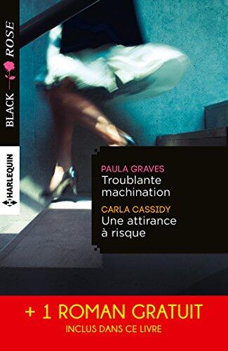 Troublante machination - Une attirance à risque - Captive d'un étranger