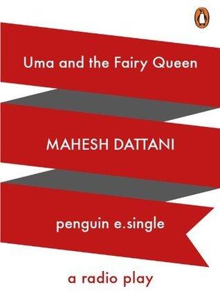 Uma and the Fairy Queen: A Radio Play: 2