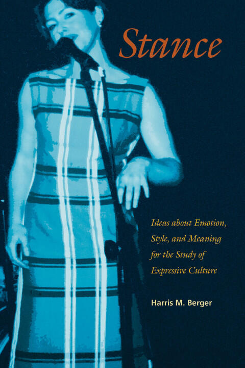Stance: Ideas About Emotion, Style, and Meaning for the Study of Expressive Culture