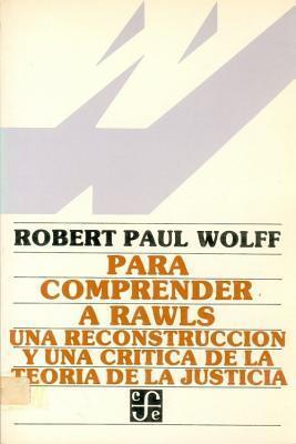 Para comprender a rawls: una reconstruccion y una critica de teoria de la justicia