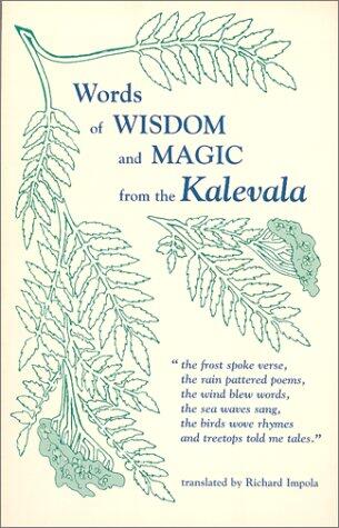 Words of Wisdom and Magic from the Kalevala