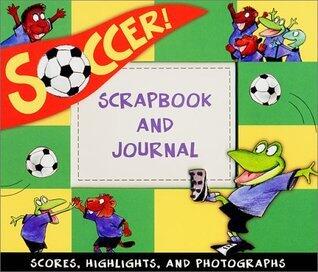 Soccer Scrapbook for Boys and Girls