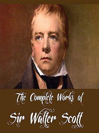 The Complete Works of Sir Walter Scott