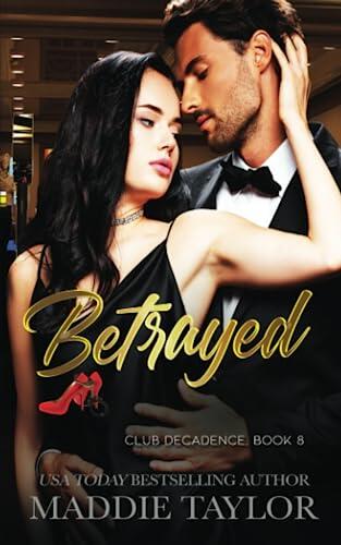 Betrayed: Club Decadence Book 8