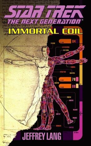 Immortal Coil: Star Trek The Next Generation