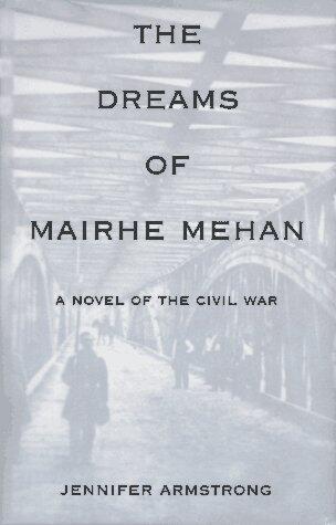 The Dreams of Mairhe Mehan: A Novel of the Civil War