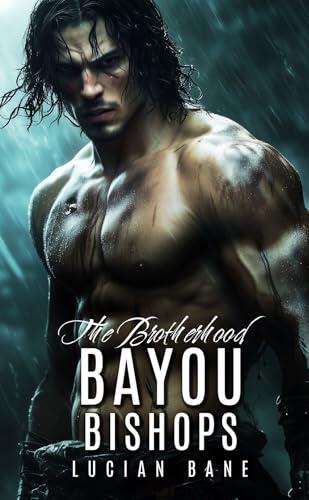 Bayou Bishops: The Brotherhood