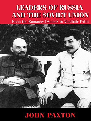 Leaders of Russia and the Soviet Union: From the Romanov Dynasty to Vladimir Putin