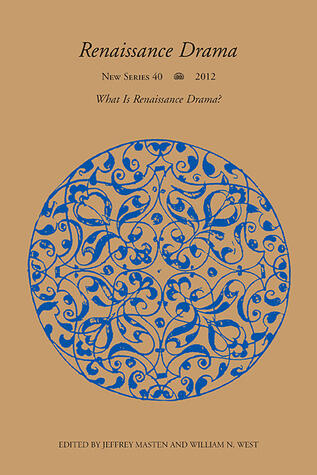 Renaissance Drama 40: What is Renaissance Drama?