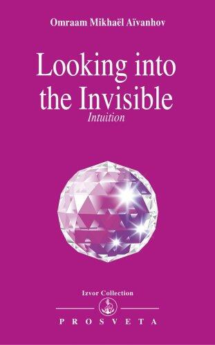 Looking into the Invisible: Intuition, Clairvoyance, Dreams