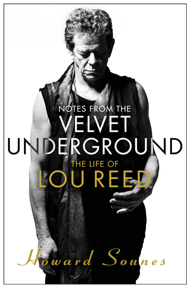 Notes from the Velvet Underground: The Life of Lou Reed