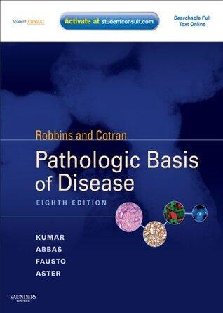 Robbins & Cotran Pathologic Basis of Disease