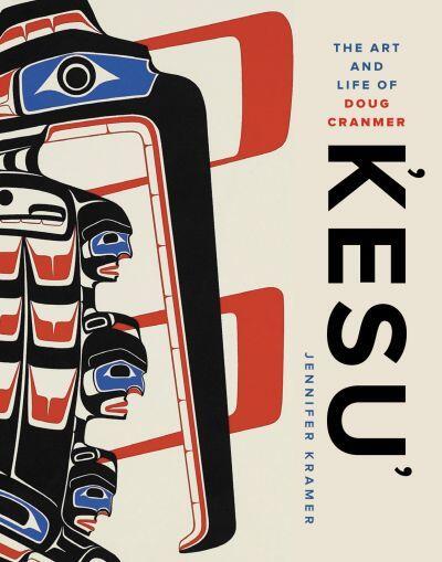 KESU: THE ART AND LIFE OF DOUG CRAMER /ANGLAIS
