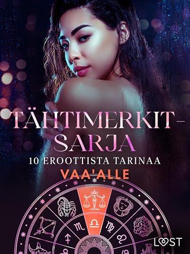 Tähtimerkit-sarja: 10 eroottista tarinaa vaa'alle