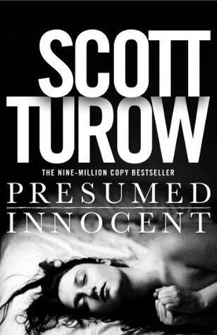 Presumed Innocent: A Gripping Legal Thriller from the Godfather of the Genre (Now a Major TV Series)