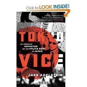 Tokyo Vice: An American Reporter on the Police Beat in Japan (Vintage Crime/Black Lizard) [Paperback]
