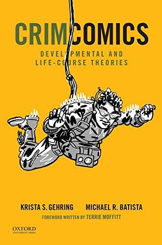 CrimComics (Issue 10): Developmental and Life-Course Theories