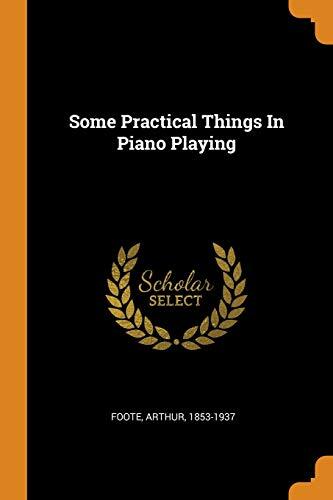 Some Practical Things In Piano Playing
