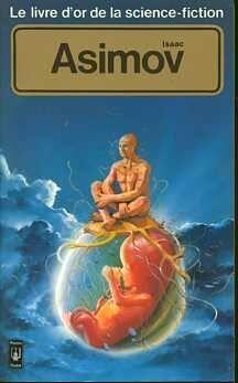 Le livre d'or de la science-fiction: Isaac Asimov