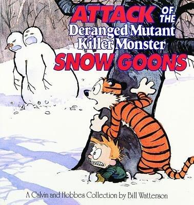 Attack of the Deranged Mutant Killer Monster Snow Goons (Calvin and Hobbes Collection)