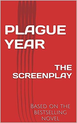 PLAGUE YEAR: THE SCREENPLAY