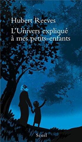 L'Univers expliqué à mes petits-enfants: 1