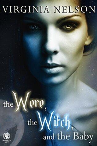 The Were, the Witch, and the Baby