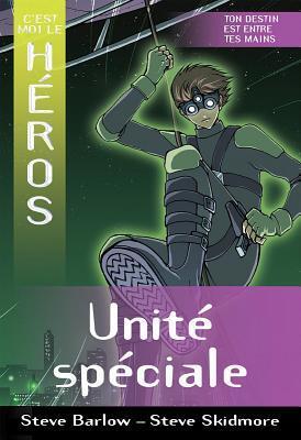 C'Est Moi Le Héros: Unité Spéciale