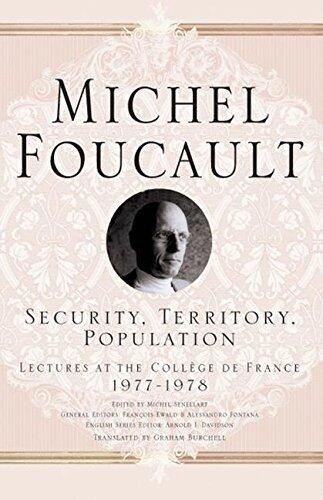 Security, Territory, Population: Lectures at the Collège de France (1977-1978)