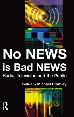 No News Is Bad News: Radio, Television and the Public