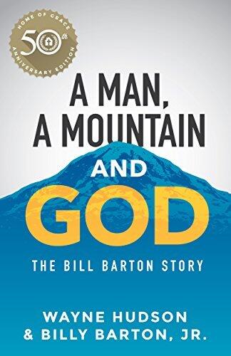 A Man, A Mountain and God: The Bill Barton Story