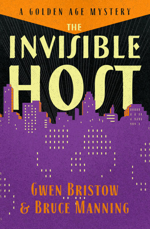 The Invisible Host: A Golden-Age Mystery