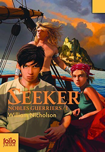 NOBLES GUERRIERS T01 : SEEKER by WILLIAM NICHOLSON
