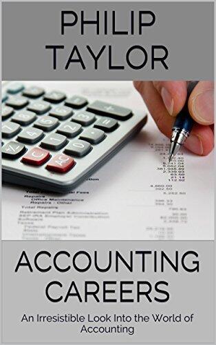 Accounting Careers: An Irresistible Look Into the World of Accounting
