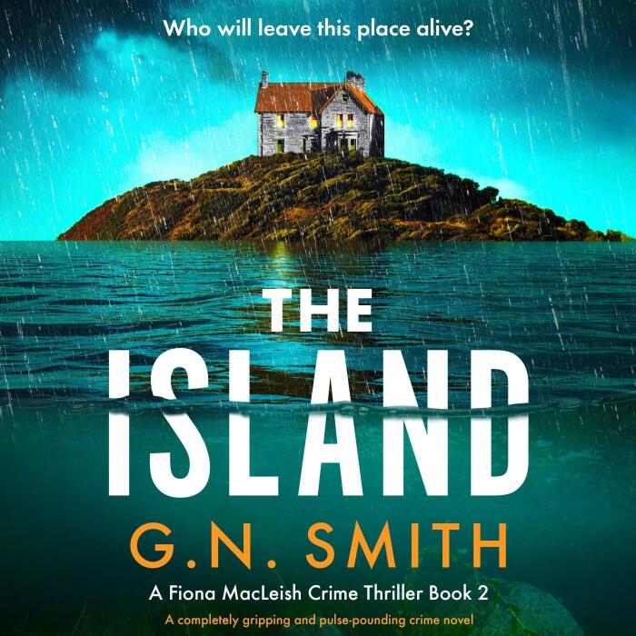 The Island: Fiona MacLeish Crime Thriller, Book 2