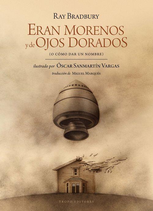Eran morenos y de ojos dorados