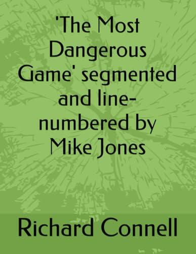 'The Most Dangerous Game': Segmented and Line-Numbered