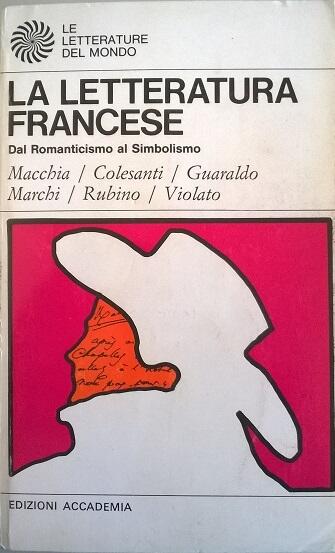 La letteratura francese. Vol. IV: Dal Romanticismo al Simbolismo
